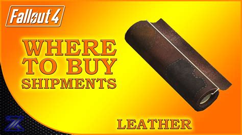 fallout 4 leather shipment.
